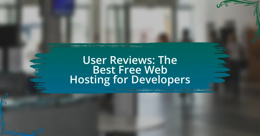 User Reviews: The Best Free Web Hosting for Developers