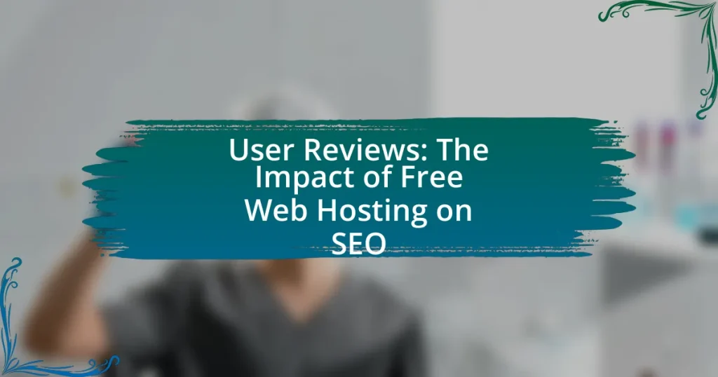 User Reviews: The Impact of Free Web Hosting on SEO