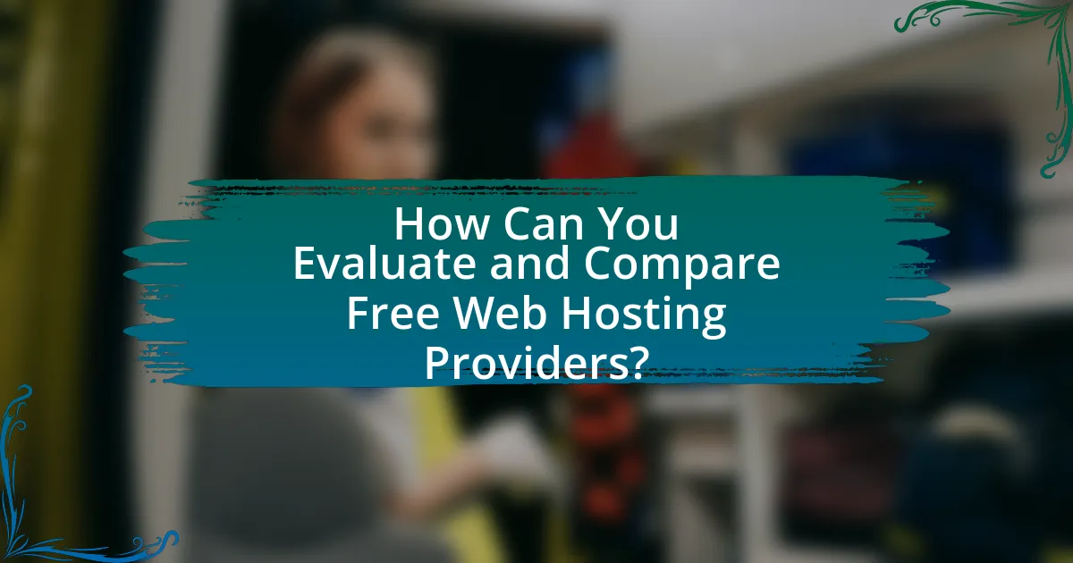 How Can You Evaluate and Compare Free Web Hosting Providers?