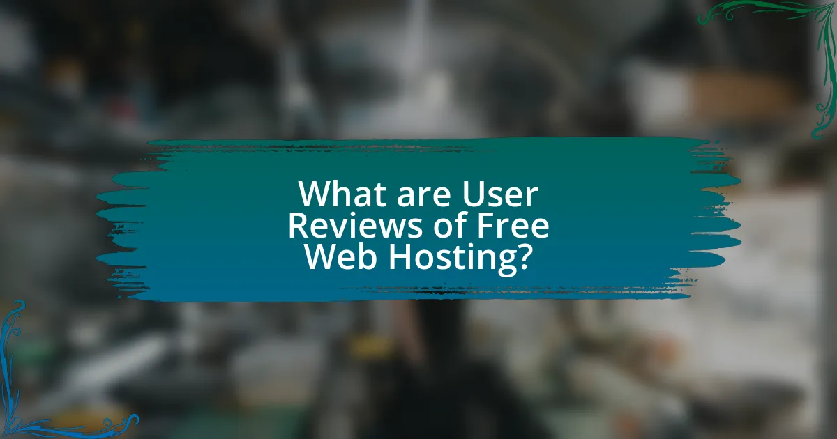 What are User Reviews of Free Web Hosting?