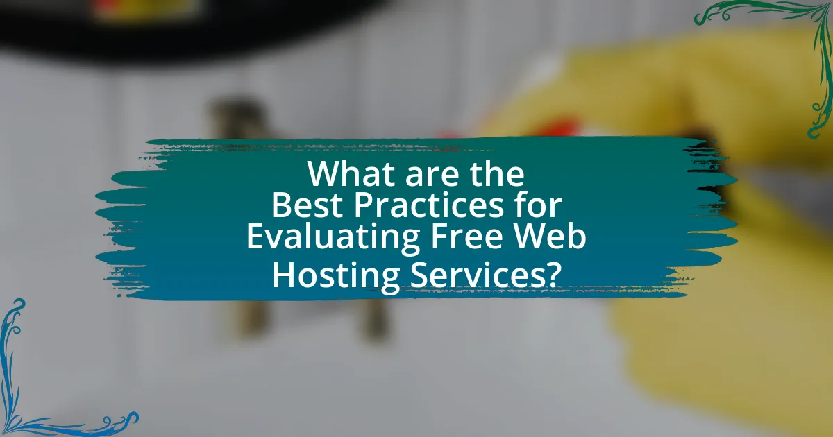 What are the Best Practices for Evaluating Free Web Hosting Services?