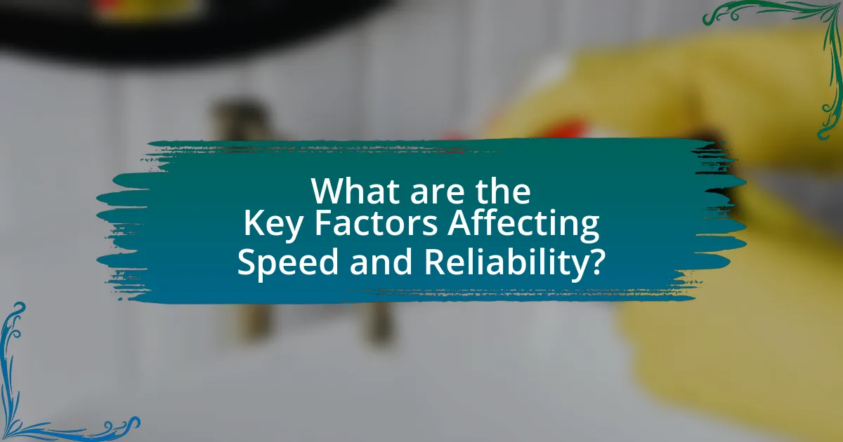 What are the Key Factors Affecting Speed and Reliability?