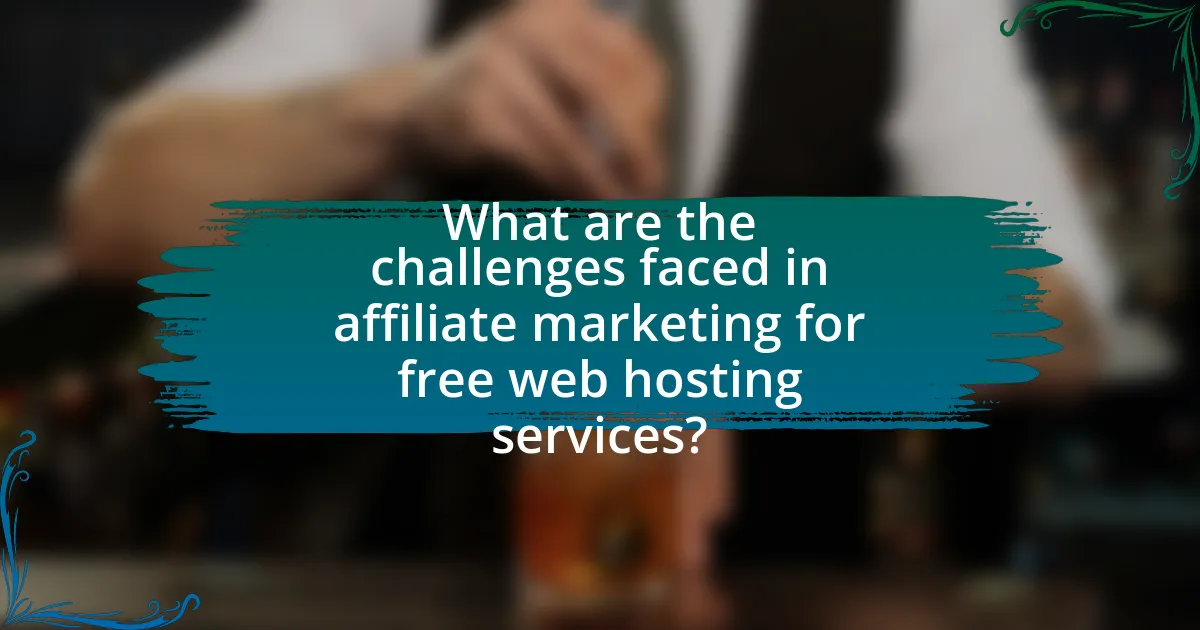 What are the challenges faced in affiliate marketing for free web hosting services?