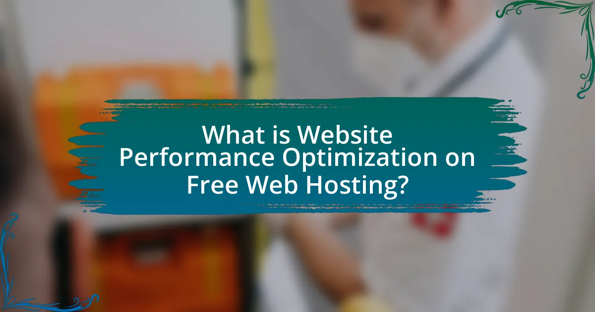 What is Website Performance Optimization on Free Web Hosting?