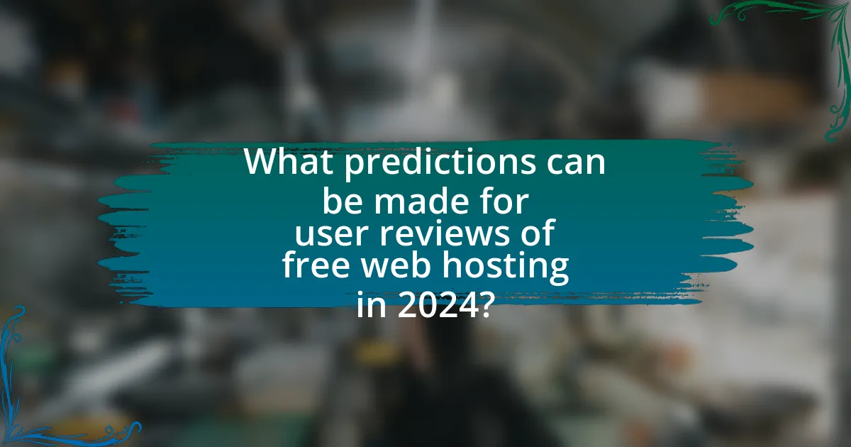 What predictions can be made for user reviews of free web hosting in 2024?